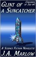 Glint of a Suncatcher (Children of Jad #1)