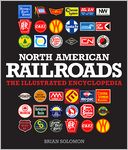 North American Railroads: The Illustrated Encyclopedia