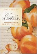 An Extravagant Hunger: The Passionate Years of M.F.K. Fisher