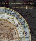 The Men Who Mapped the World: The Treasures of Cartography
