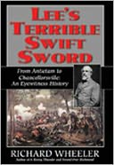 Lee's Terrible Swift Sword: From Antietam to Chancellorsville: an Eyewitness History