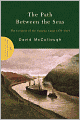 The Path between the Seas: The Creation of the Panama Canal, 1870-1914