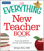 The Everything New Teacher Book: Increase your confidence, connect with your students, and deal with the unexpected