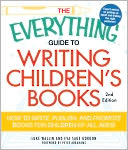 download The Everything Guide to Writing Children's Books, 2nd Edition : How to write, publish, and promote books for children of all ages! book