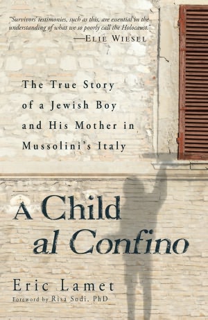 A Child al Confino: The True Story of a Jewish Boy and His Mother in Mussolini's Italy