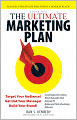 The Ultimate Marketing Plan, 4th Edition: Target Your Audience! Get Out Your Message! Build Your Brand!