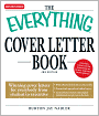 Everything Cover Letter Book: Winning Cover Letters For Everybody From Student To Executive