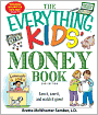 The Everything Kids' Money Book: Earn it, save it, and watch it grow!