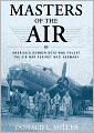 Masters of the Air: America's Bomber Boys Who Fought the Air War Against Nazi Germany