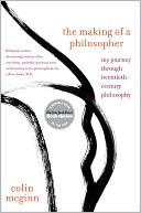 Making of a Philosopher: My Journey Through Twentieth-Century Philosophy