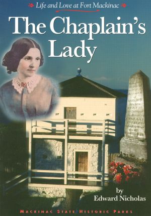 The Chaplain's Lady: Life and Love at Fort Mackinac