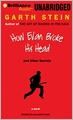 How Evan Broke His Head and Other Secrets
