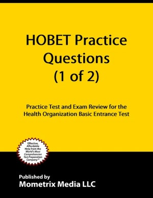 HOBET Practice Questions (First Set): Practice Test & Exam Review for the Health Organization Basic Entrance Test
