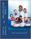 Mini Knit Dolls Book 3: Mini Dancing Dolls