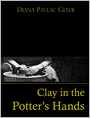 Clay in the Potter's Hands