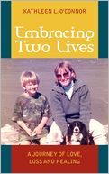 Embracing Two Lives: A Journey of Love, Loss and Healing