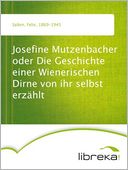 Josefine Mutzenbacher oder Die Geschichte einer Wienerischen Dirne von ihr selbst erzahlt