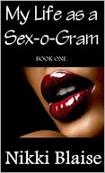 My Life as a Sex-o-Gram: Book One