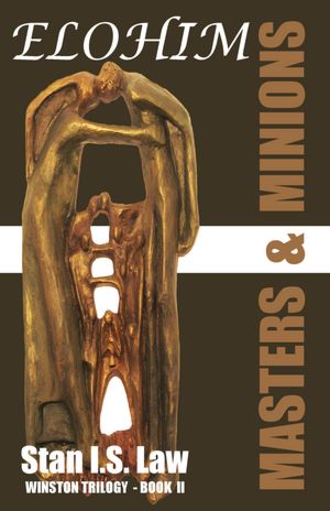 ELOHIM-Masters & Minions [Winston Trilogy Book Two]
