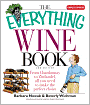 Everything Wine Book: From Chardonnay to Zinfandel, All You Need to Make the Perfect Choice