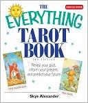 The Everything Tarot Book: Reveal Your Past, Inform Your Present, And Predict Your Future