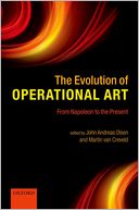 The Evolution of Operational Art: From Napoleon to the Present