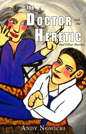 The Doctor and the Heretic and Other Stories