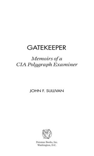 Gatekeeper: Memoirs of a CIA Polygraph Examiner