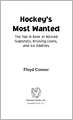 Hockey's Most Wanted: The Top 10 Book of Wicked Slapshots, Bruising Goons and Ice Oddities
