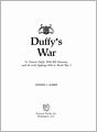 Duffy's War: Fr. Francis Duffy, Wild Bill Donovan, and the Irish Fighting 69th in World War I