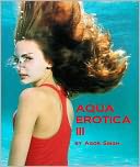 Aqua Erotica III - Sex Underwater
