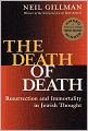 The Death of Death: Resurrection and Immortality in Jewish Thought