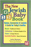 The New Jewish Baby Book, 2nd Edition: Names, Ceremonies, and Customs: A Guide for Today's Families
