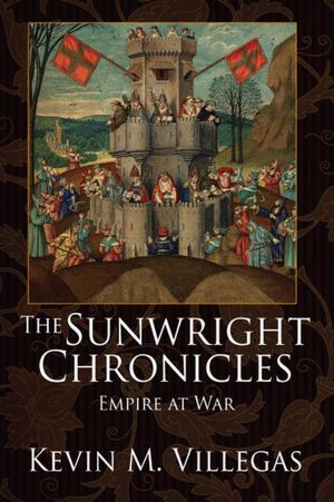 The Sunwright Chronicles: Empire at War (Second Edition)