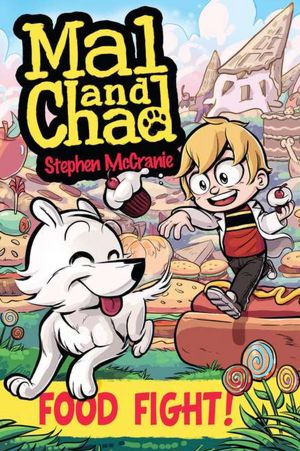Mal and Chad: Food Fight!