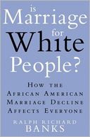 download Is Marriage for White People? : How the African American Marriage Decline Affects Everyone book