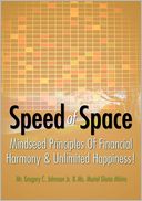 Speed of Space: SPEED of SPACE, Mindseed Principles of Financial Harmony and Unlimited Happiness!