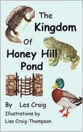 The Kingdom Of Honey Hill Pond