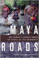 Maya Roads by Mary Jo McConahay: Book Cover