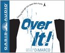 Over It: Letting God Get You Past Life's Hurts