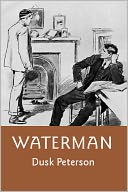 Waterman: a Turn-of-the-Century Toughs omnibus of historical fantasy and retrofuture science fiction