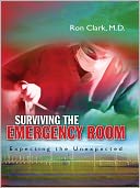 Surviving the Emergency Room: Expecting the Unexpected