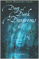Deep and Dark and Dangerous: A Ghost Story
