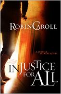 Injustice For All: A Justice Seekers Novel