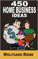 450 Home Business Ideas by Wolfgang Riebe: Book Cover