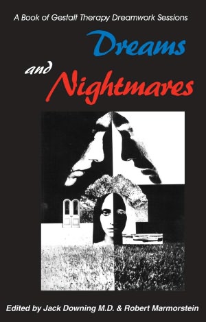 Dreams and Nightmares: A Book of Gestalt Therapy Sessions