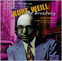 Kurt Weill on Broadway