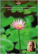 Dalai Lama: Interdependence, Interconnectedness and the Nature of Reality
