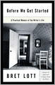 Before We Get Started: A Practical Memoir of the Writer's Life