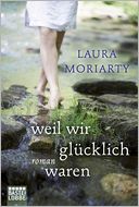 Weil wir glucklich waren.: Roman